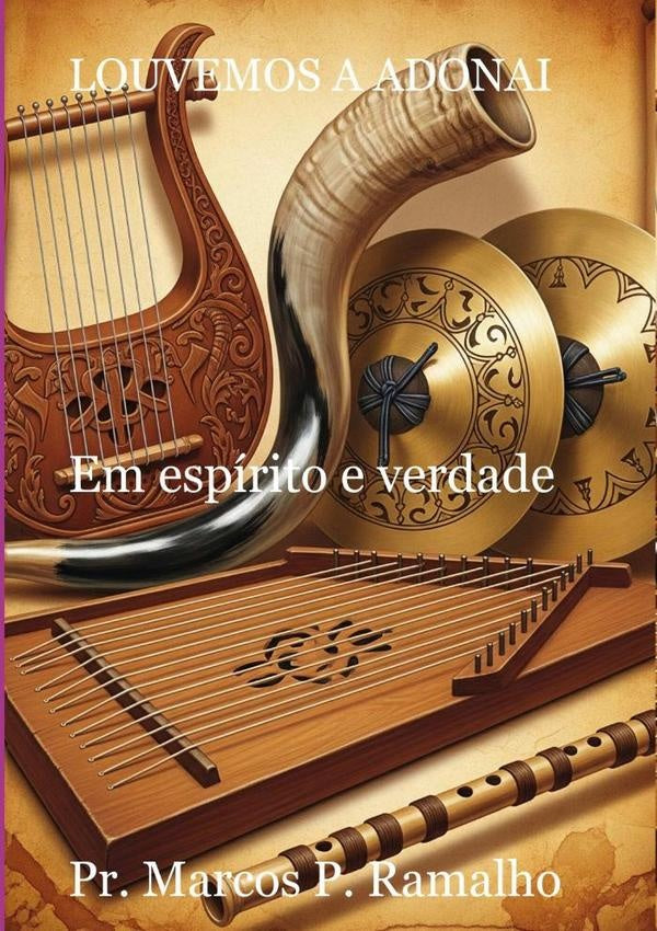 Louvemos A Adonai | Pr. Marcos P. Ramalho