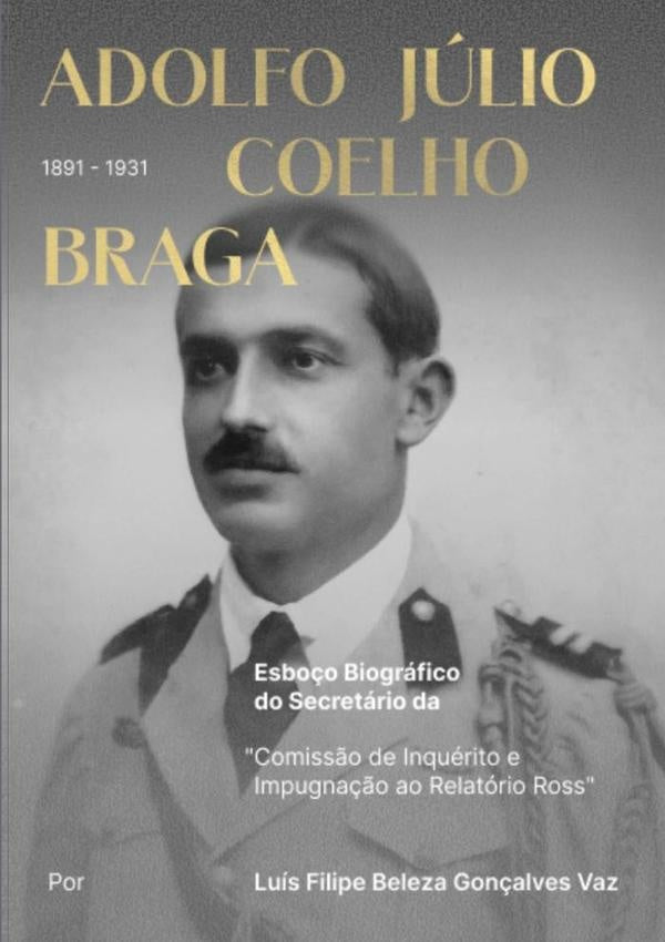 Esboço Biográfico Do Secretário Da comissão De Inquérito E Impugnação Ao Relatório Ross | Luís Filipe Beleza Gonçalves Vaz