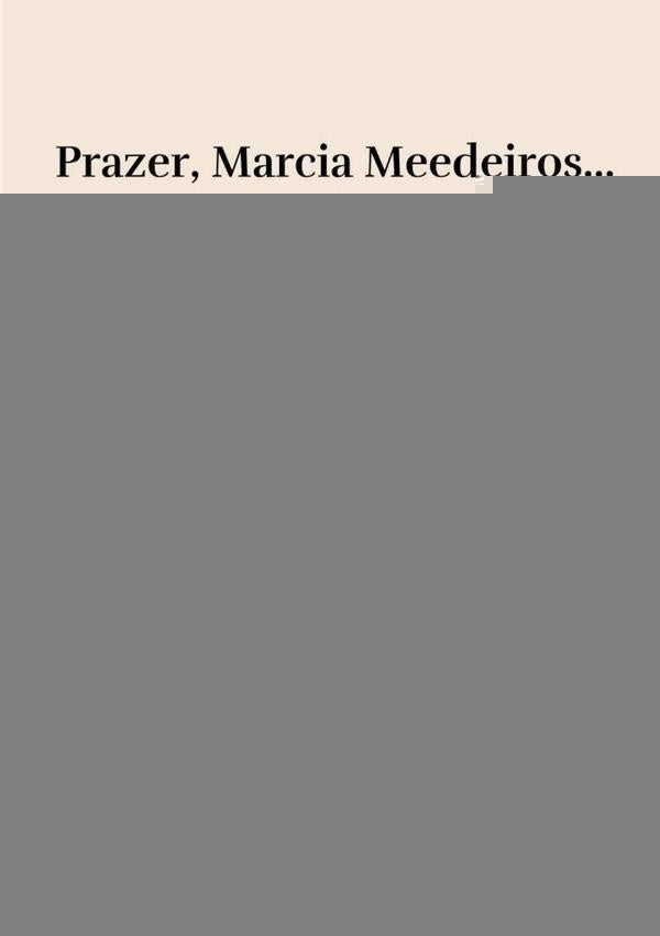 Prazer Márcia Meedeiros | Marcia Medeiros