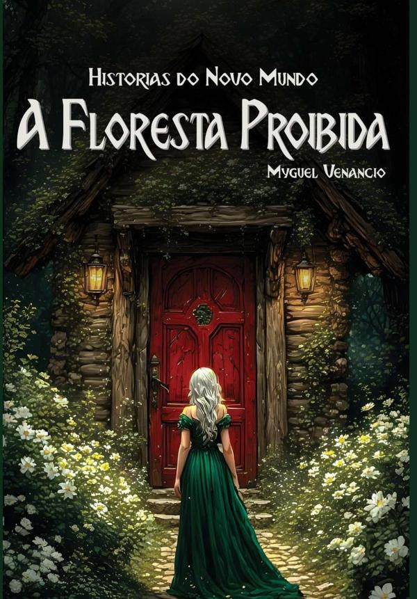 A Floresta Proibida | Myguel Venâncio