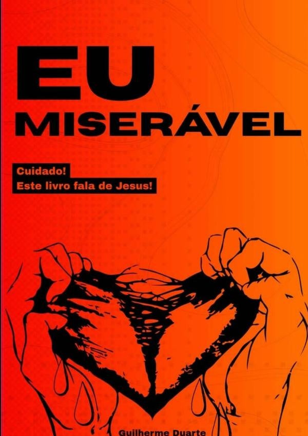 Eu Miserável | Guilherme Duarte