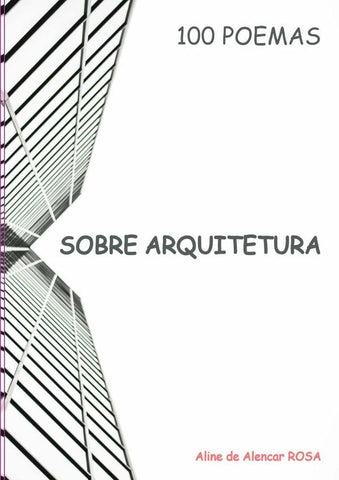 100 Poemas | Rosa, De Alencar Rosa