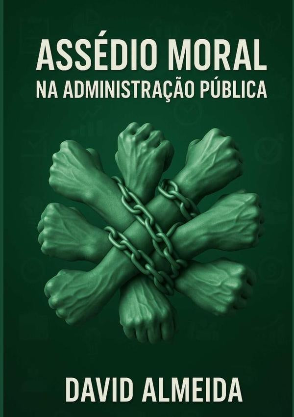 Assédio Moral Na Administração Pública | David Almeida