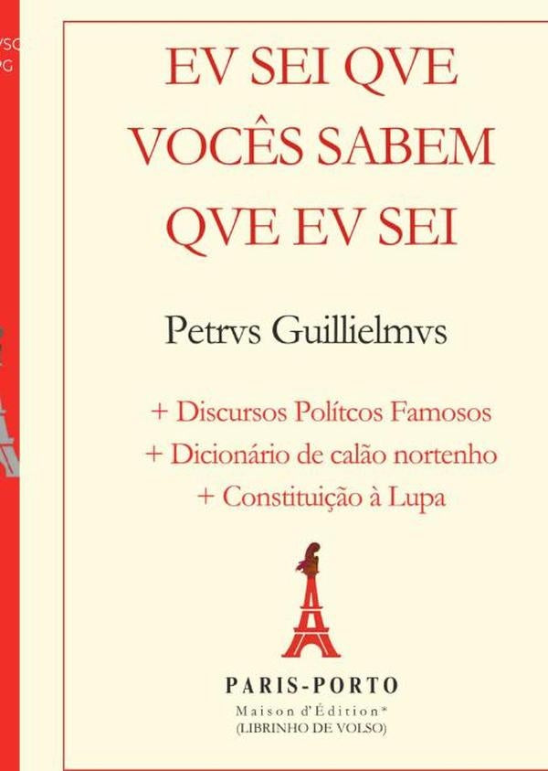 Eu Sei Que Vocês Sabem Que Eu Sei | Petrus Guillielmus