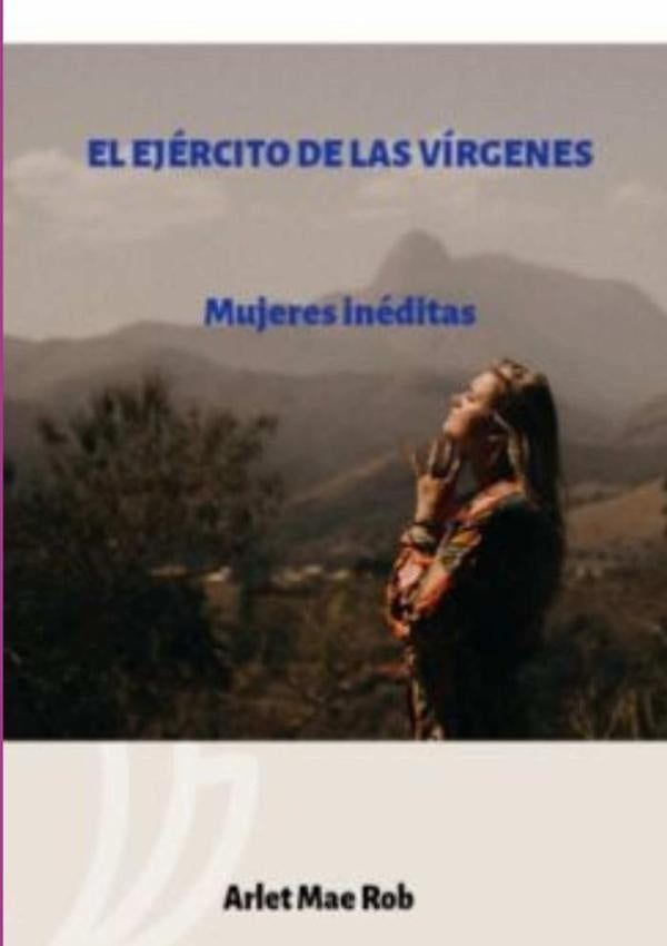 El Ejército De Las Vírgenes | Arlet Mae Rob