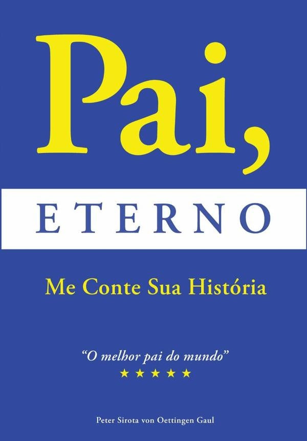 Pai Eterno Me Conte Sua História | Peter Sirota Von Oettingen Gaul