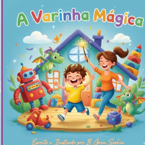 A Varinha Mágica | B. Sophia Gera