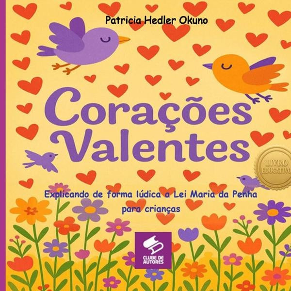 Corações Valentes | Patricia Hedler Okuno