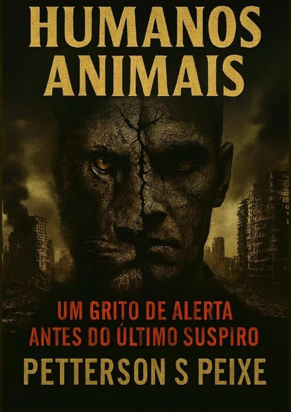 Humanos Animais | Petterson S Peixe