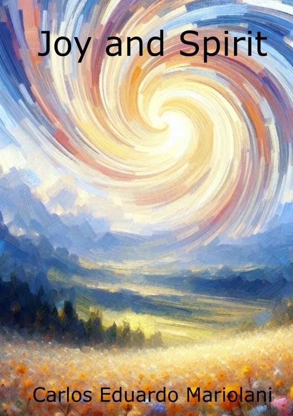 Joy And Spirit | Carlos Eduardo Mariolani