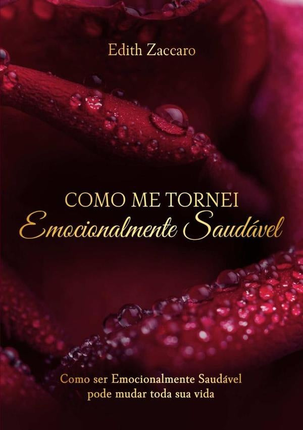 Como Me Tornei Emocionalmente Saudável | Maria Edith Barros Do Carmo Zaccaro