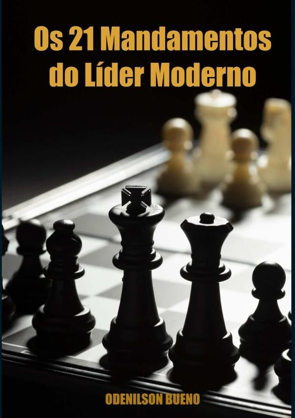Os 21 Mandamentos Do Líder Moderno | Bueno, Bueno Da Silva