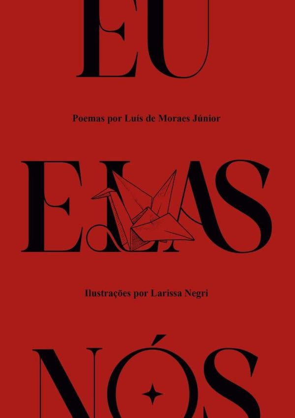 Eu, Elas, Nós | De Moraes Júnior", "larissa Negri"
