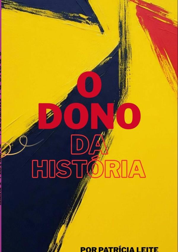 O Dono Da História | Patrícia Leite