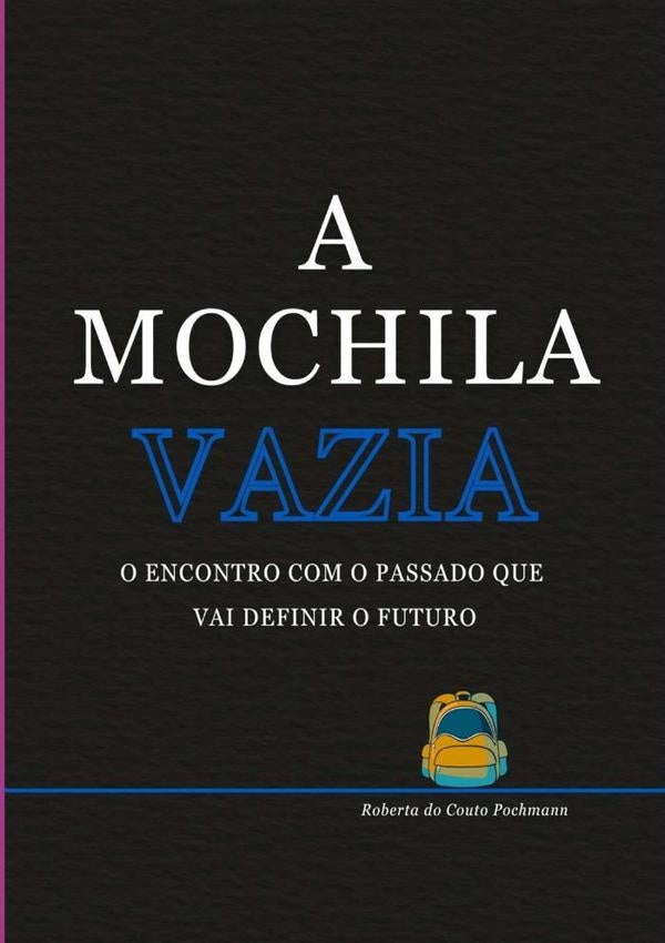 A Mochila Vazia | Roberta Do Couto Pochmann