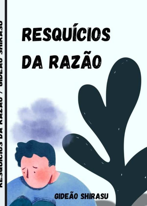 Resquícios Da Razão | Gideão Shirasu