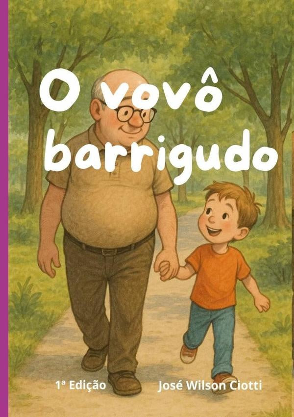 O Vovô Barrigudo | Jose Wilson Ciotti