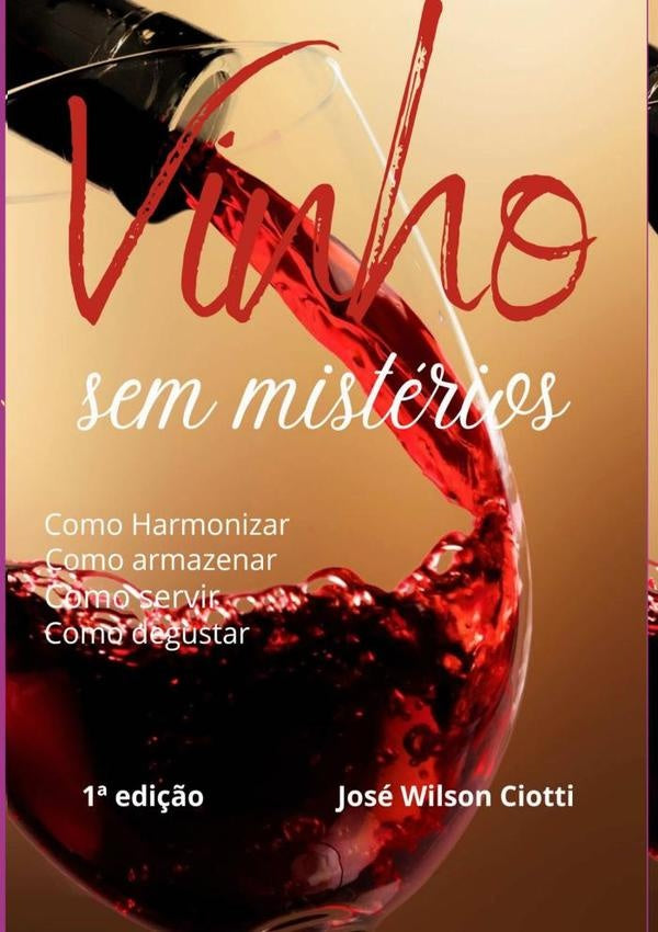 Vinho Sem Mistérios | Jose Wilson Ciotti