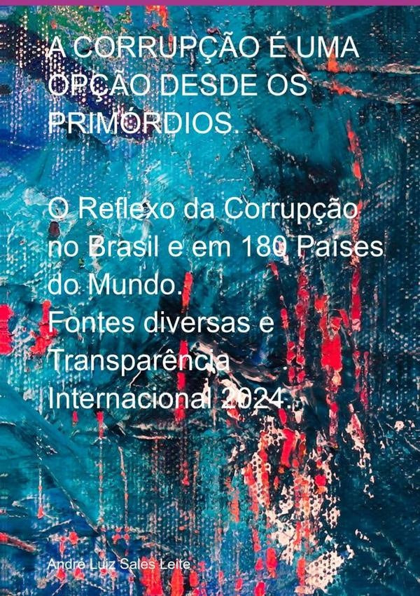 A Corrupção É Uma Opção Desde Os Primórdios. | André Luiz Sales Leite