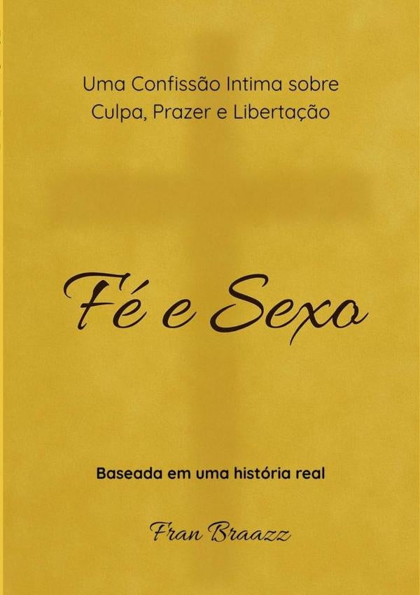 Fé E Sexo | Fran Braazz