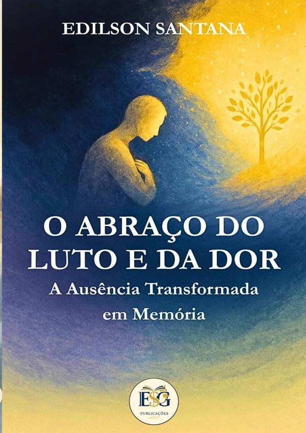 O Abraço Do Luto E Da Dor | Edilson Santana