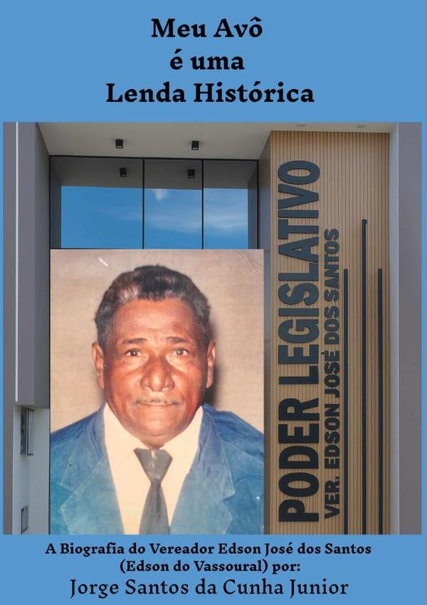 Meu Avô É Uma Lenda Histórica | Jorge Santos Da Cunha Junior