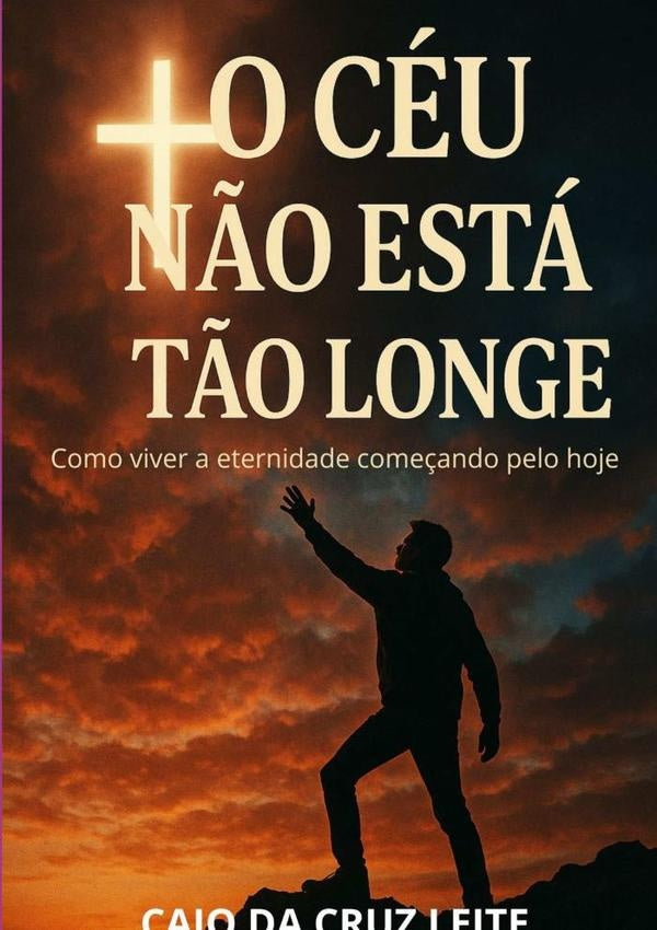 O Céu Não Está Tão Longe | Caio Da Cruz Leite