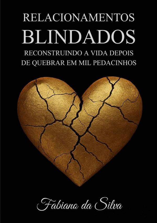 Relacionamentos Blindados | Fabiano Da Silva Costa
