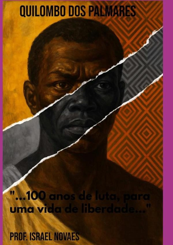 Quilombo Dos Palmares | Prof. Israel Novaes