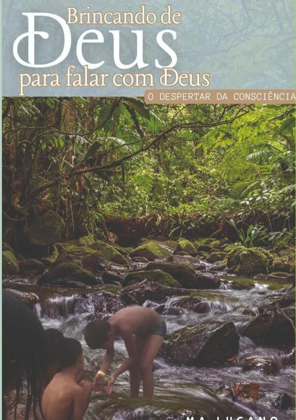 Brincando De Deus Para Falar Com Deus | M. A. Lucano