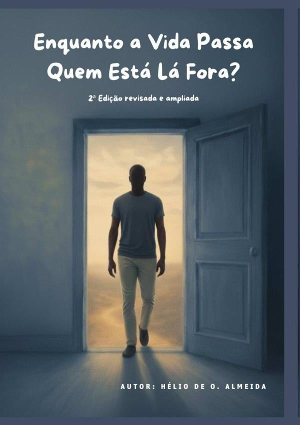 Enquanto A Vida Passa | Helio De Oliveira Almeida