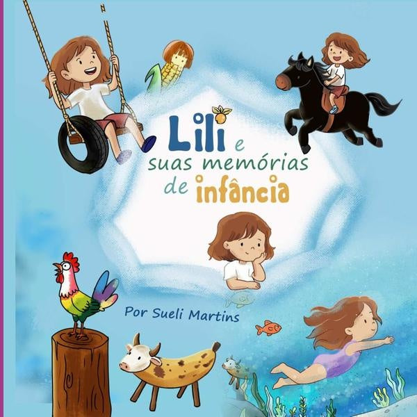 Lili E Suas Memórias De Infância | Sueli Martins De Souza