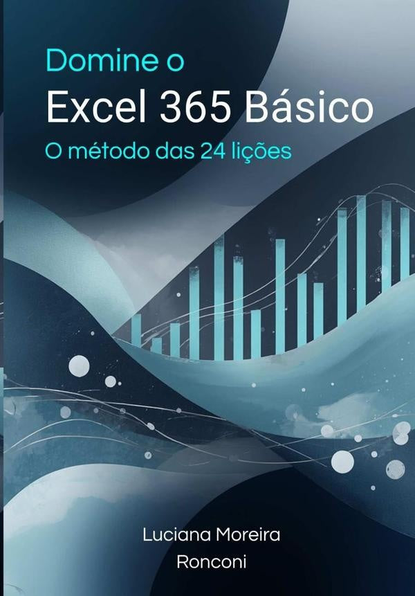 Excel 365 Básico | Luciana Moreira Ronconi