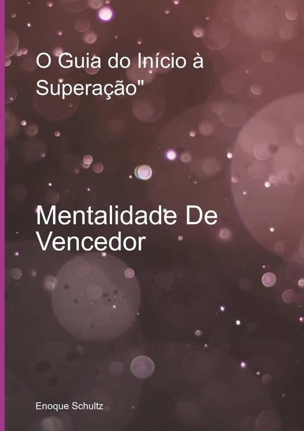 Mentalidade De Vencedor | Enoque Marques Schultz