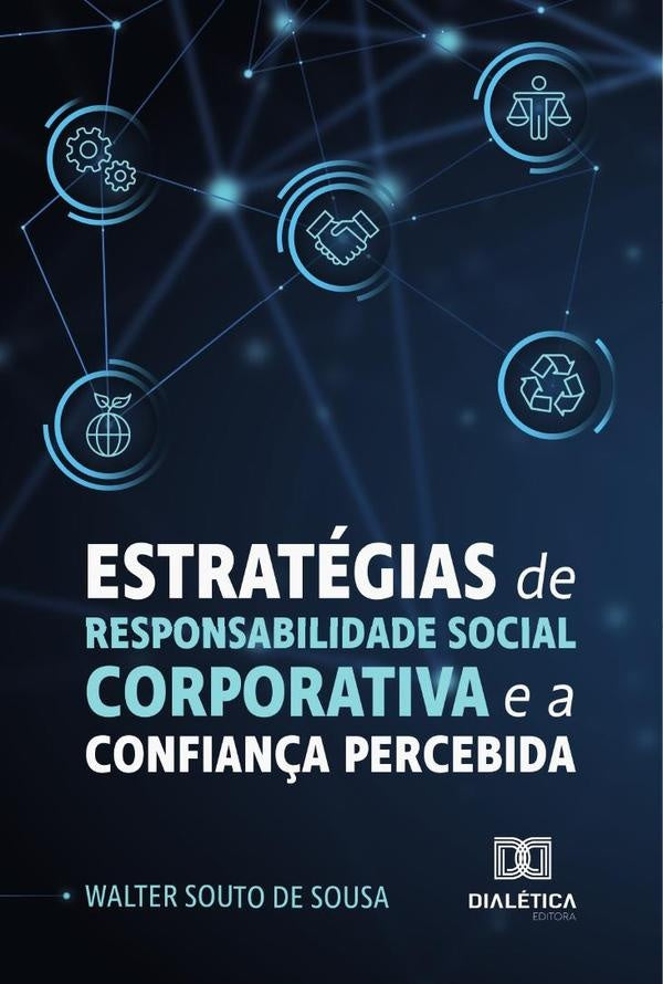 Estratégias De Responsabilidade Social Corporativa E A Confiança Percebida | Walter Souto De Sousa