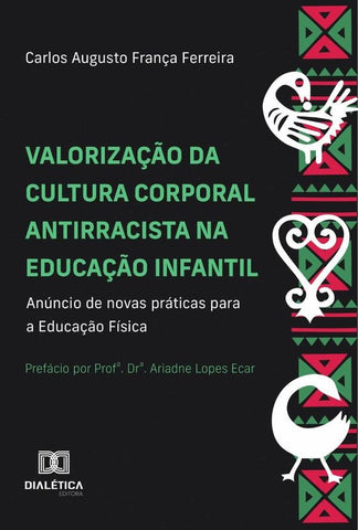Valorização Da Cultura Corporal Antirracista Na Educação Infantil | Carlos Augusto França Ferreira