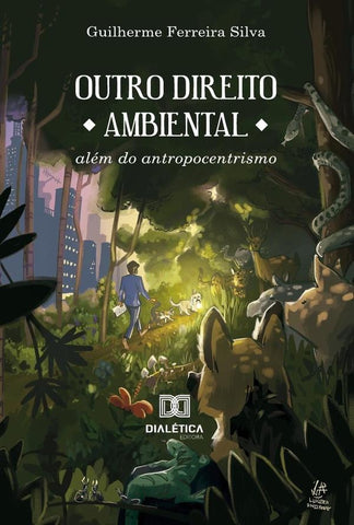 Outro Direito Ambiental | Guilherme Ferreira Silva