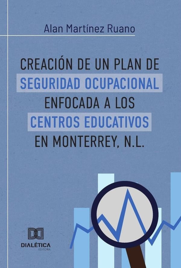 Creación de un plan de Seguridad Ocupacional enfocada a los centros educativos en Monterrey, N.L. | Alan Martínez Ruano