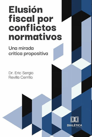 Elusión fiscal por conflictos normativos | Eric Sergio Revilla Cerrillo