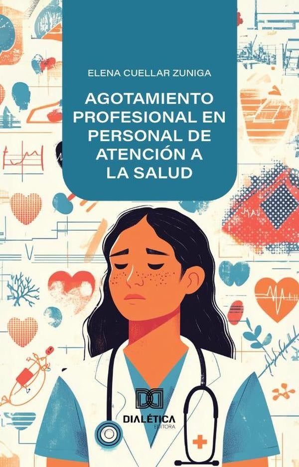 Agotamiento profesional en personal de atención a la salud | Elena Cuellar Zuniga