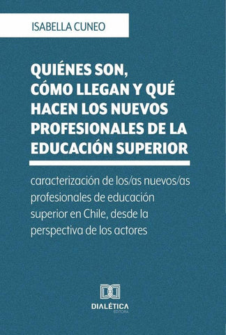 Quiénes son, cómo llegan y qué hacen los nuevos profesionales de la educación superior | Isabella Cuneo