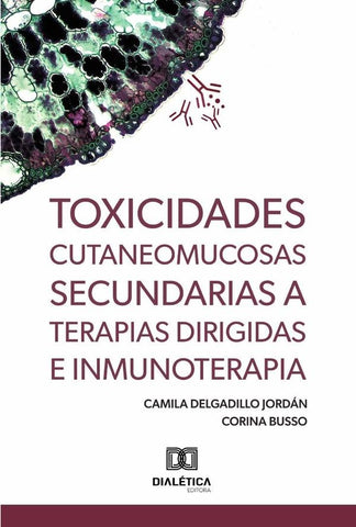 Toxicidades cutáneomucosas secundarias a terapias dirigidas e inmunoterapia | Jordán, Busso
