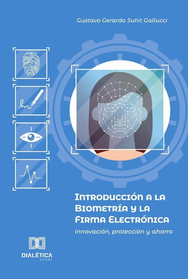 Introducción a la Biometría y la Firma Electrónica | Gustavo Gerardo Suhit Gallucci