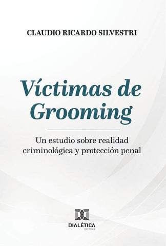 Víctimas de Grooming | Claudio Ricardo  Silvestri