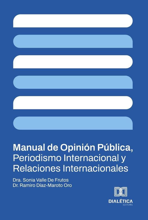Manual de Opinión Pública, Periodismo Internacional y Relaciones Internacionales | Oro, Frutos