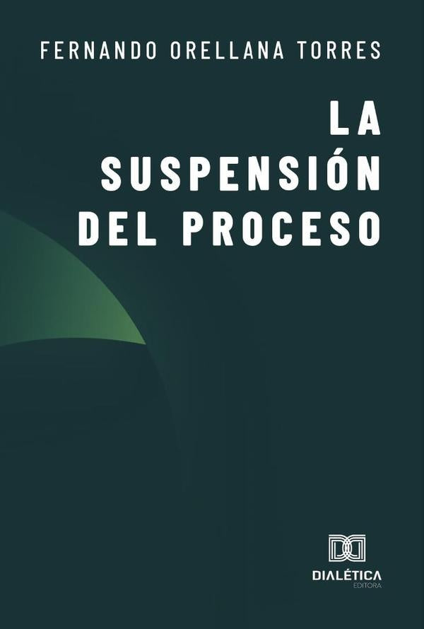 La Suspensión del Proceso | Fernando Orellana Torres