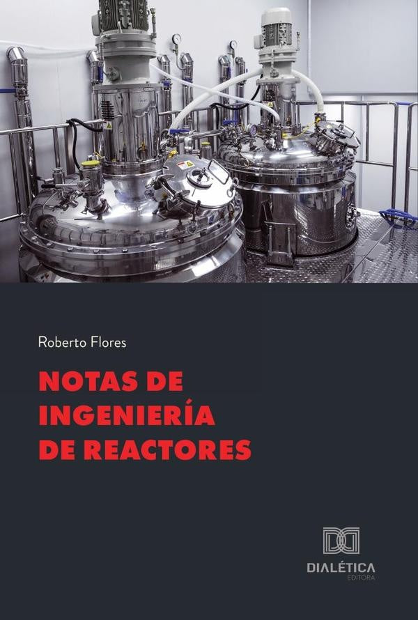 Notas de Ingeniería de Reactores | Roberto Flores  Velázquez
