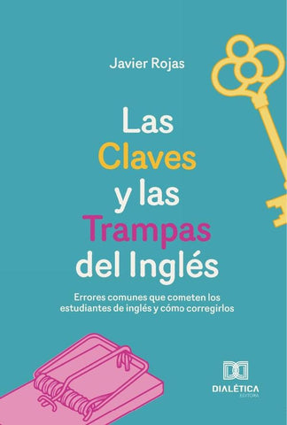 Las Claves y las Trampas del Inglés | Javier  Rojas