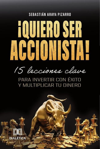 ¡Quiero Ser Accionista! | Sebastián Araya  Pizarro