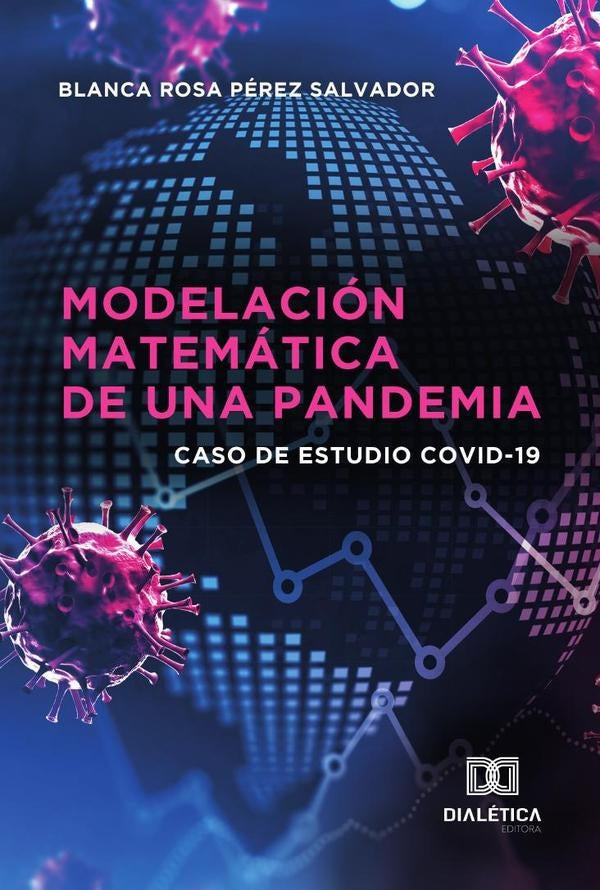 Modelación Matemática de una Pandemia | Blanca Rosa Pérez  Salvador